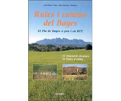 RUTES I CAMINS DEL BAGES : EL PLA DE BAGES A PEU I EN BTT