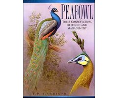 PEAFOWL : THEIR CONSERVATION, BREEDING AND MANAGEMENT.