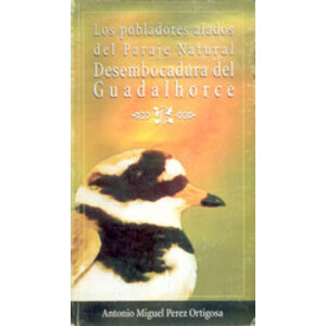 LOS POBLADORES ALADOS DEL PARAJE NATURAL DESEMBOCADURA DEL GUADALHORCE