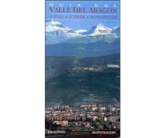 GUÍA DEL VALLE DEL ARAGÓN : SENDAS, PUEBLOS, MONUMENTOS