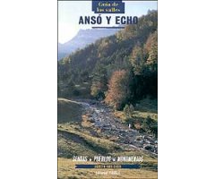 GUÍA DE LOS VALLES ANSÓ Y ECHO : SENDAS, PUEBLOS, MONUMENTOS