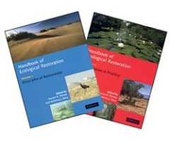 HANDBOOK OF ECOLOGICAL RESTORATION. VOLUME 2: RESTORATION IN PRACTICE