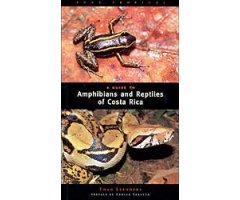 A GUIDE TO AMPHIBIANS AND REPTILES OF COSTA RICA