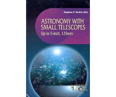 ASTRONOMY WITH SMALL TELESCOPES : UP TO 5-INCH, 125MM
