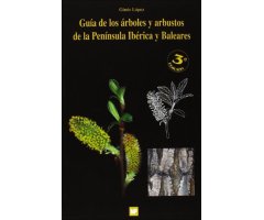 GUÍA DE LOS ÁRBOLES Y ARBUSTOS DE LA PENÍNSULA IBÉRICA Y BALEARES
