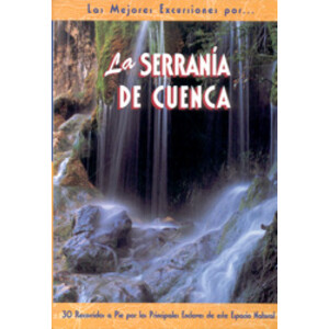 LAS MEJORES EXCURSIONES POR LA SERRANÍA DE CUENCA