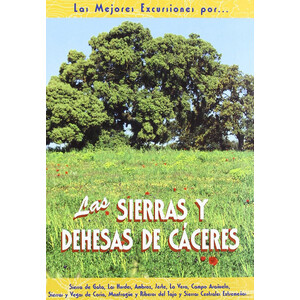 LAS MEJORES EXCURSIONES POR LAS SIERRAS Y DEHESAS DE CÁCERES