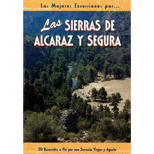 LAS MEJORES EXCURSIONES POR LAS SIERRAS DE ALCARAZ Y SEGURA