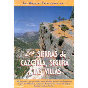LAS MEJORES EXCURSIONES POR LAS SIERRAS DE CAZORLA, SEGURA Y LAS VILLAS
