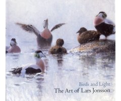 BIRDS AND LIGHT. THE ART OF LARS JONSSON                                                                                                              
