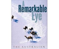 A REMARKABLE EYE : THE AUSTRALIAN PHOTOGRAPHS OF JEAN-PAUL FERRERO