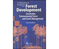 FOREST DEVELOPMENT. SUCCESSION, ENVIRONMENTAL STRESS AND FOREST MANAGEMENT