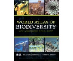WORLD ATLAS OF BIODIVERSITY. EARTH'S LIVING RESOURCES IN THE 21ST CENTURY