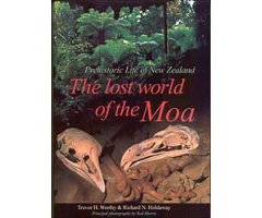 THE LOST WORLD OF THE MOA. PREHISTORIC LIFE OF NEW ZEALAND