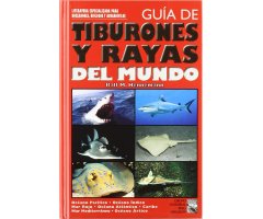 GUÍA DE TIBURONES Y RAYAS DEL MUNDO