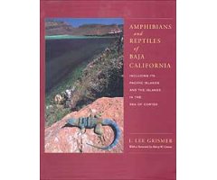 AMPHIBIANS AND REPTILES OF BAJA CALIFORNIA INCLUDING ITS PACIFIC ISLANDS AND THE ISLANDS IN THE SEA OF CORTÉS