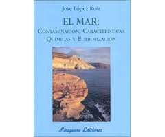 EL MAR : CONTAMINACIÓN CARACTERÍSTICAS QUÍMICAS Y EUTROFIZACIÓN