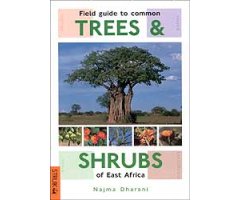FIELD GUIDE TO COMMON TREES AND SHRUBS OF EAST AFRICA