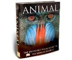 ANIMAL. LA DEFINITIVA E IMPACTANTE GUÍA VISUAL DE LA VIDA SALVAJE EN NUESTRO PLANETA                                                                  