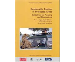 SUSTAINABLE TOURISM IN PROTECTED AREAS. GUIDELINES FOR PLANNING AND MANAGEMENT