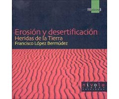 EROSIÓN Y DESERTIFICACIÓN: HERIDAS DE LA TIERRA