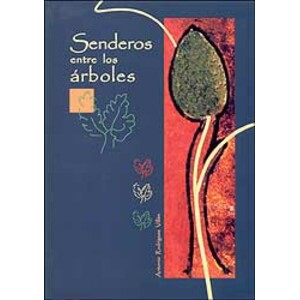 SENDEROS ENTRE LOS ÁRBOLES