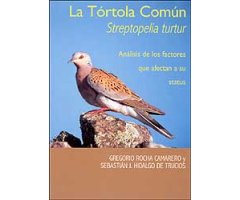 LA TÓRTOLA COMÚN (STREPTOPELIA TURTUR). ANÁLISIS DE LOS FACTORES QUE AFECTAN A SU STATUS
