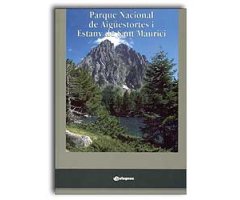 PARQUE NACIONAL DE AIGÜESTORTES I ESTANY DE SANT MAURICI
