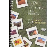 RUTAS CON ENCANTO POR ESPAÑA 55 NUEVAS PROPUESTAS