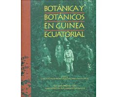 BOTÁNICA Y BOTÁNICOS EN GUINEA ECUATORIAL                                                                                                             