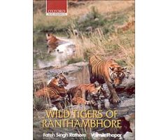 WILD TIGERS OF RANTHAMBHORE
