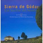 SIERRA DE GÚDAR : LAS HUELLAS DEL HOMBRE