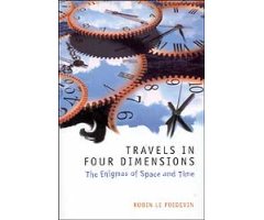 TRAVELS IN FOUR DIMENSIONS: THE ENIGMAS OF SPACE AND TIME