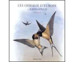 LES OISEAUX D\'EUROPE DE JOHN GOULD                                                                                                    
