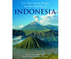 THE NATIONAL PARKS AND OTHER WILD PLACES OF INDONESIA