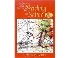 THE SIERRA CLUB GUIDE TO SKETCHING IN NATURE