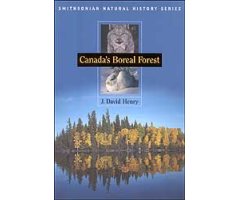 A SMITHSONIAN NATURAL HISTORY. CANADA'S BOREAL FOREST