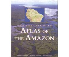 THE SMITHSONIAN ATLAS OF THE AMAZON