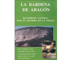 BARDENA DE ARAGÓN : RECORRIDO NATURAL  POR EL SENDERO DE LA NEGRA                                                                                     