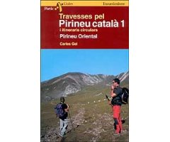 TRAVESSES PEL PIRINEU CATALÀ 1 I ITINERARI CIRCULARS : PIRINEU ORIENTAL
