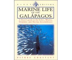 MARINE LIFE OF THE GALÁPAGOS. A DIVER\'S GUIDE TO THE FISHES, WHALES, DOLPHINS AND MARINE INVERTEBRATES                                               
