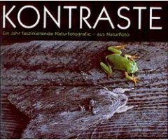 KONTRASTE. EIN JAHR FASZINIERENDE NATURFOTOGRAFIE - AUS NATURFOTO