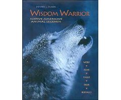 WISDOM WARRIOR. NATIVE AMERICAN LEGENDS