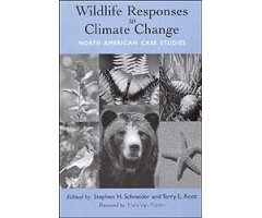 WILDLIFE RESPONSES TO CLIMATE CHANGE. NORTH AMERICAN CASE STUDIES