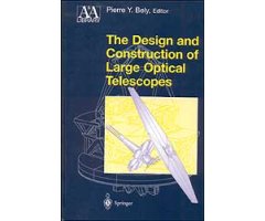 THE DESIGN AND CONSTRUCTION OF LARGE OPTICAL TELESCOPES