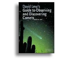 DAVID LEVY'S GUIDE TO OBSERVING AND DISCOVERING COMETS