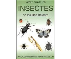 INSECTES DE LES ILLES BALEARS. MANUAL D'INTRODUCCIÓ A LA NATURALESA