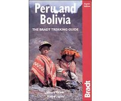 PERU AND BOLIVIA. THE BRADT TREKKING GUIDE. OCTAVA EDICIÓN