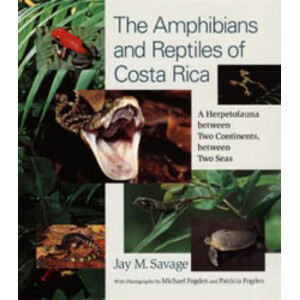 THE AMPHIBIANS AND REPTILES OF COSTA RICA. A HERPETOFAUNA BETWEEN TWO CONTINENTS, BETWEEN TWO SEAS.