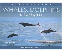 WORLDLIFE LIBRARY. WHALES, DOLPHINS AND PORPOISES
